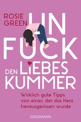 Unfuck den Liebeskummer