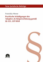 Psychische Schädigungen des Tatopfers als Körperverletzung gemäß §§ 223, 229 StGB