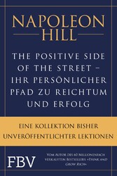 The Positive Side of the Street - Ihr persönlicher Pfad zu Reichtum und Erfolg