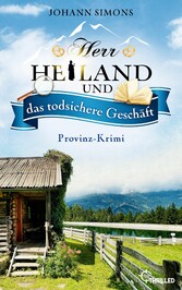 Herr Heiland und das todsichere Geschäft