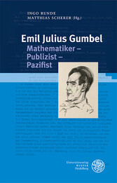 Emil Julius Gumbel. Mathematiker - Publizist - Pazifist