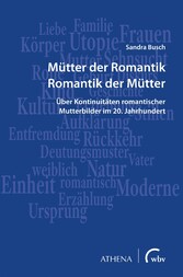 Mütter der Romantik - Romantik der Mütter