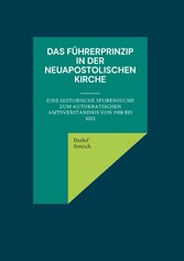 Das Führerprinzip in der Neuapostolischen Kirche