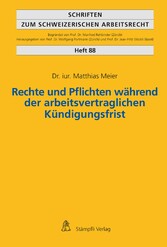 Rechte und Pflichten während der arbeitsvertraglichen Kündigungsfrist