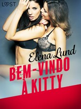 Bem-vindo à Kitty - Conto Erótico