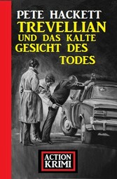 Trevellian und das kalte Gesicht des Todes: Action Krimi