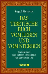 Das tibetische Buch vom Leben und vom Sterben