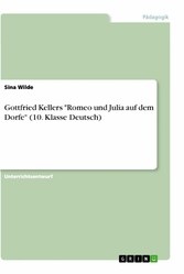 Gottfried Kellers 'Romeo und Julia auf dem Dorfe' (10. Klasse Deutsch)