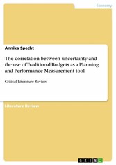 The correlation between uncertainty and the use of Traditional Budgets as a Planning and Performance Measurement tool