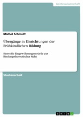 Übergänge in Einrichtungen der Frühkindlichen Bildung