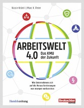 Arbeitswelt 4.0: Das KMU der Zukunft