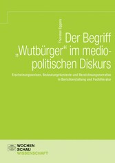 Der Begriff 'Wutbürger' im mediopolitischen Diskurs