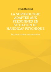 La sophrologie adaptée aux personnes en situation de handicap psychique