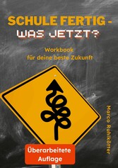 Schule fertig - was jetzt?