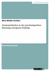 Zusatzmethoden in der psychologischen Beratung. Autogenes Training