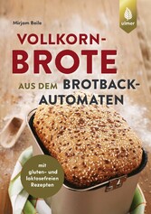 Vollkornbrote aus dem Brotbackautomaten