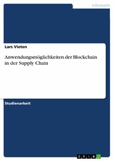 Anwendungsmöglichkeiten der Blockchain in der Supply Chain