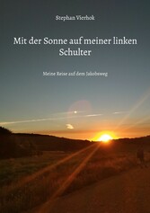 Mit der Sonne auf meiner linken Schulter