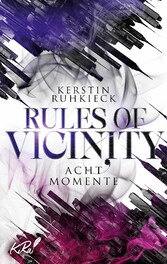 Rules of Vicinity - Acht Momente