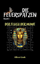 Die Feuerspatzen, Der Fluch der Mumie