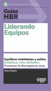 Guía HBR: Liderando equipos