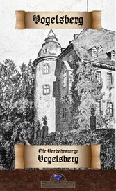 Vom Vogelsberg und dessen Umgebung vergangenen Tagen