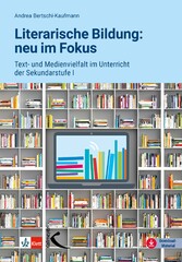 Literarische Bildung: neu im Fokus