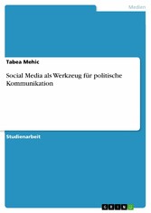 Social Media als Werkzeug für politische Kommunikation