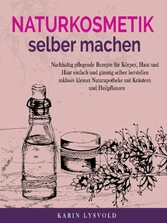 Naturkosmetik selber machen