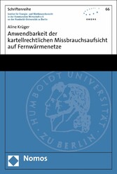 Anwendbarkeit der kartellrechtlichen Missbrauchsaufsicht auf Fernwärmenetze