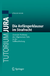 Die Anfängerklausur im Strafrecht