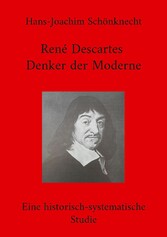 René Descartes - Denker der Moderne