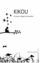 Kikou et autres magies contrariées