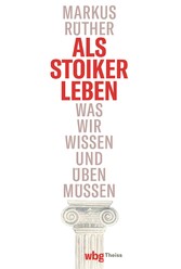 Als Stoiker leben