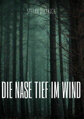 Die Nase tief im Wind