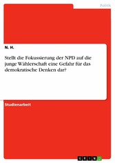 Stellt die Fokussierung der NPD auf die junge Wählerschaft eine Gefahr für das demokratische Denken dar?