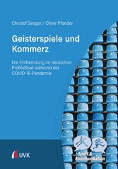 Geisterspiele und Kommerz