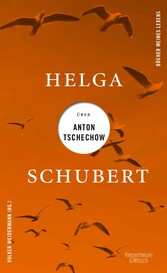 Helga Schubert über Anton Tschechow