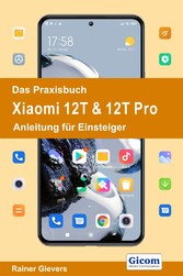 Titel Das Praxisbuch Xiaomi 12T & 12T Pro - Anleitung für Einsteiger