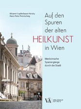 Auf den Spuren der alten Heilkunst in Wien