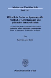 Öffentliche Ämter im Spannungsfeld rechtlicher Anforderungen und politischer Erforderlichkeit.