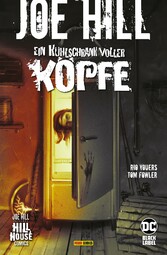 Joe Hill: Ein Kühlschrank voller Köpfe