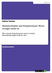 Multimorbidität und Polypharmazie. Wenn weniger mehr ist