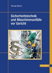 Sicherheitstechnik und Maschinenunfälle vor Gericht