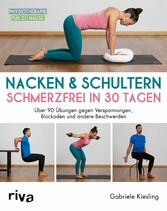 Nacken & Schultern - schmerzfrei in 30 Tagen