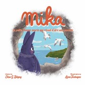 Mika, la petite chauve-souris qui rêvait d&apos;être une mouette