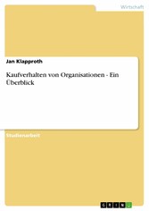 Kaufverhalten von Organisationen - Ein Überblick