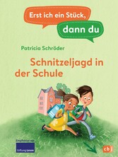 Erst ich ein Stück, dann du - Schnitzeljagd in der Schule