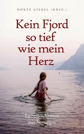 Kein Fjord so tief wie mein Herz