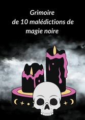 Grimoire de 10 malédictions de magie noire